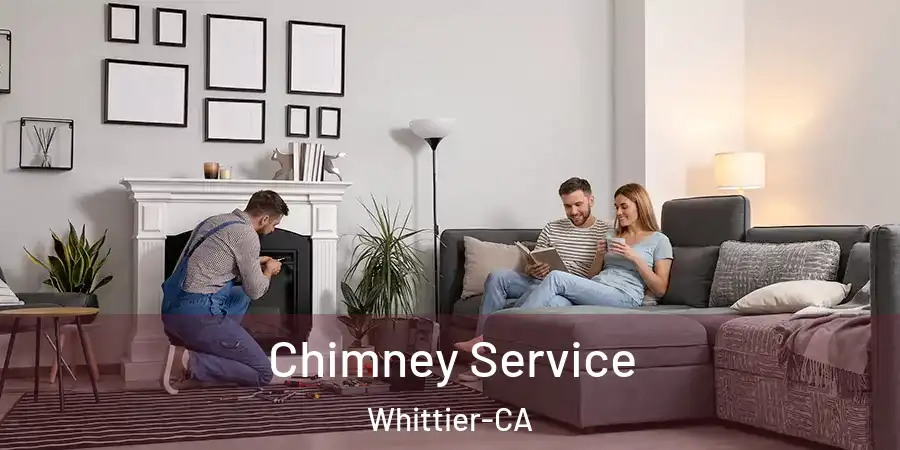 Chimney Service Whittier-CA