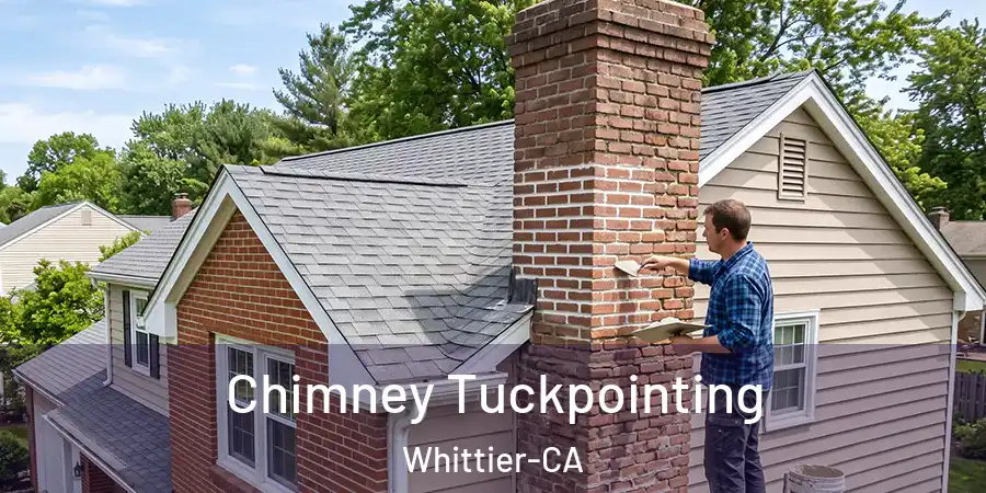 Chimney Tuckpointing Whittier-CA