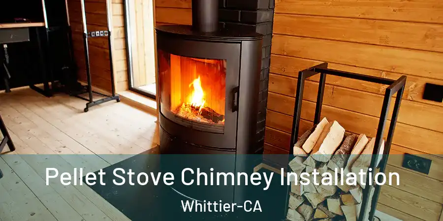 Pellet Stove Chimney Installation Whittier-CA